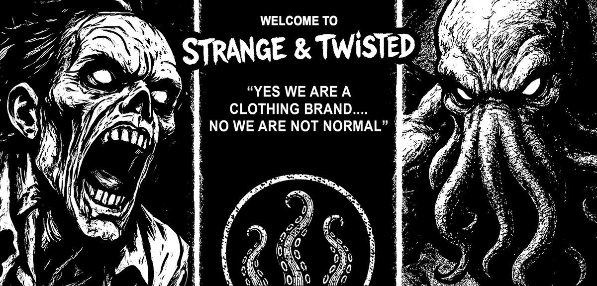 A high contrast black and white horror banner showing a screaming zombie on the left and a tentacled creature on the right, with the Strange and Twisted logo and the quote Yes we are a clothing brand, no we are not normal in the center above a shop the merchandise button and a circular tentacle emblem.