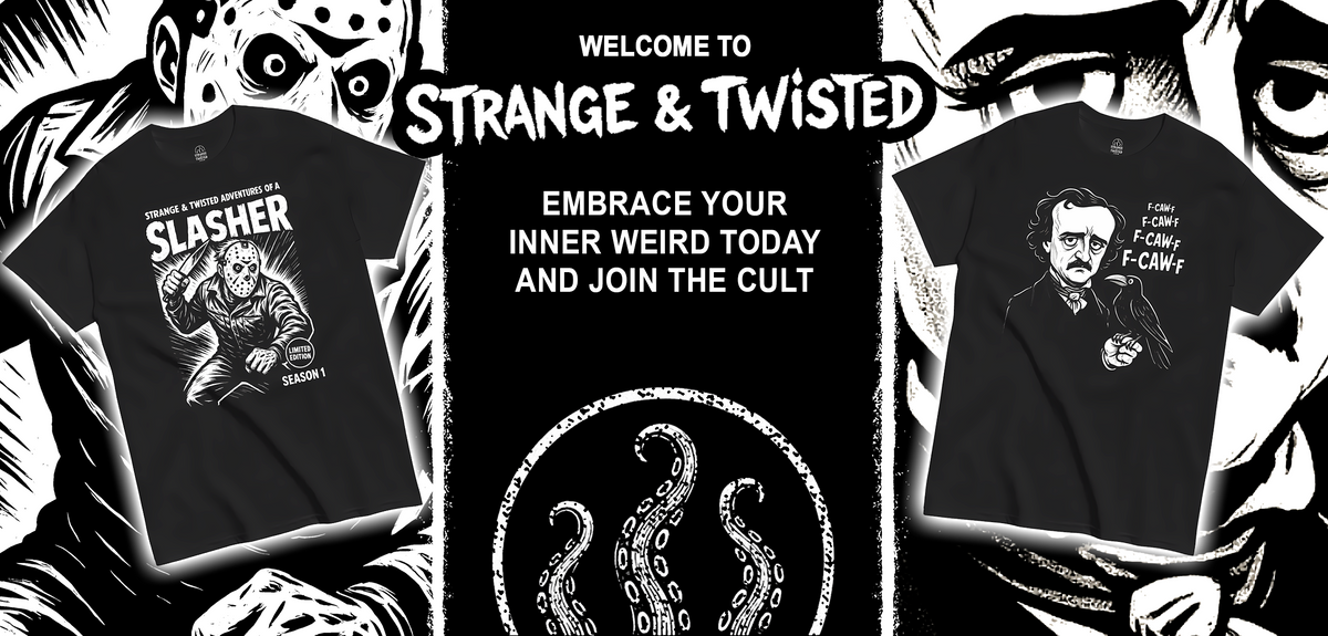 Banner featuring two Strange and Twisted T shirts, one on the left with a masked slasher character and the text Strange and Twisted Adventures of a Slasher Season 1 and one on the right with a gothic Edgar Allan Poe parody holding a raven with repeated F CAW F text, with the Strange and Twisted title above the phrase Embrace your inner weird and join the cult and a circular tentacle emblem in the center.