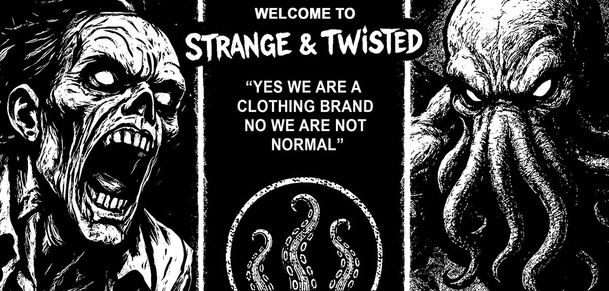 Black and white horror style banner featuring a screaming zombie on the left and a tentacled monster on the right, with the Strange and Twisted logo above the text Yes we are a clothing brand, no we are not normal and a circular tentacle emblem centered below the message.