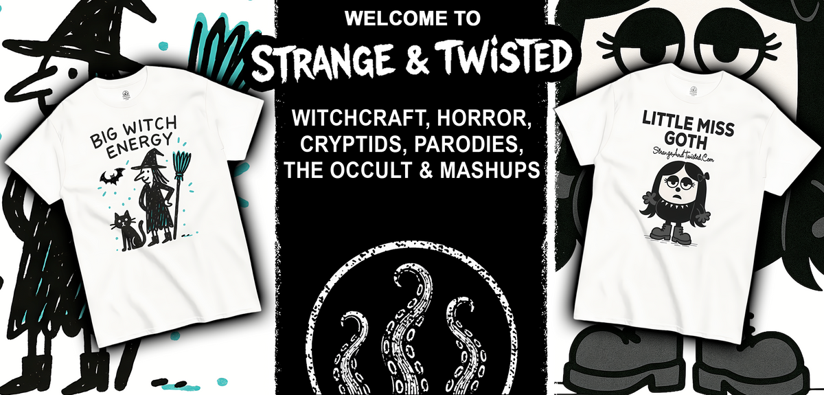Banner displaying two Strange and Twisted T shirts on white backgrounds, one featuring a cartoon witch, cat, and bat with the text Big Witch Energy and one featuring a gothic character with the text Little Miss Goth, with the Strange and Twisted logo and the phrase Witchcraft, horror, cryptids, parodies, the occult and mashups centered between them above a circular tentacle emblem.