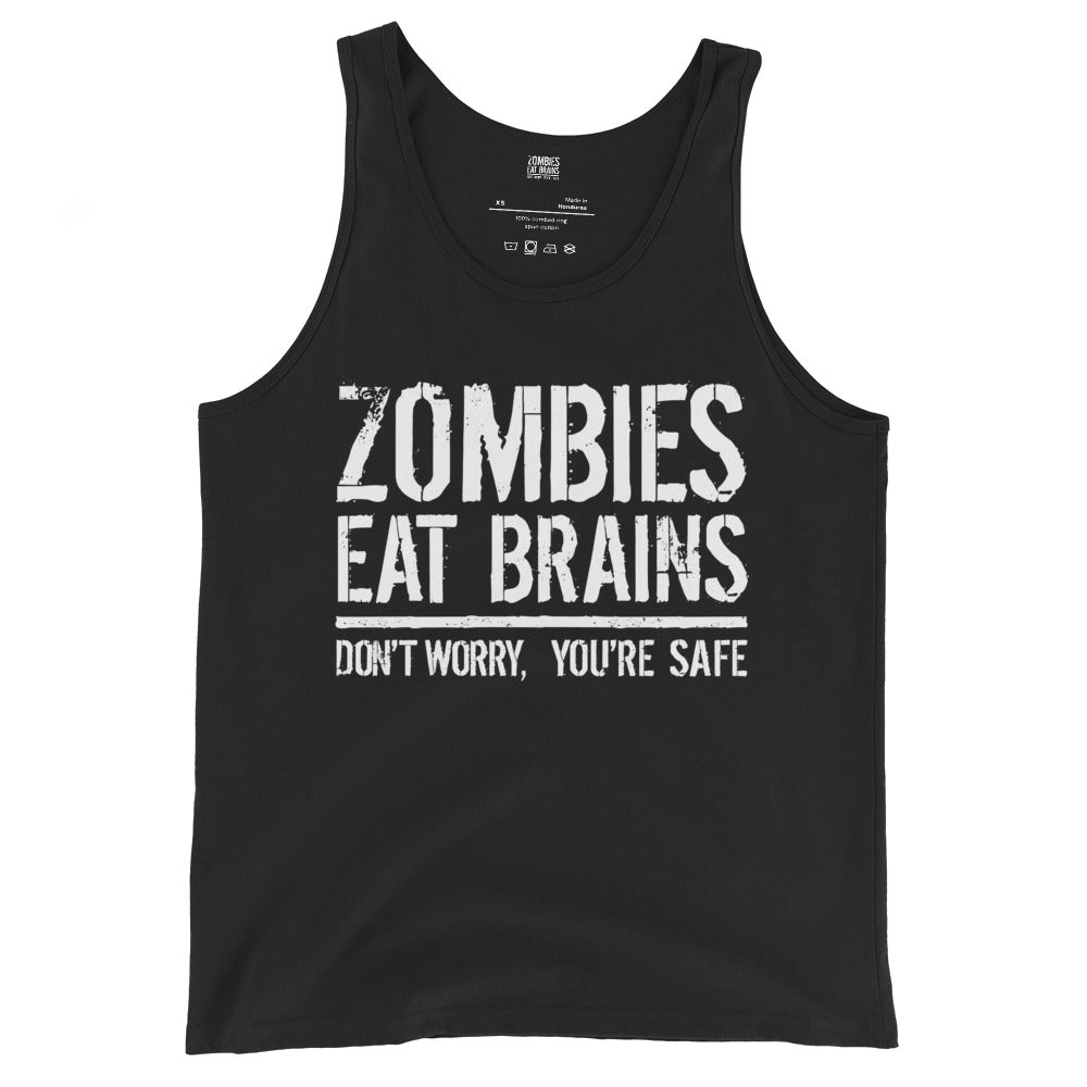 Black tank top with bold white distressed text that reads Zombies Eat Brains Dont Worry Youre Safe.