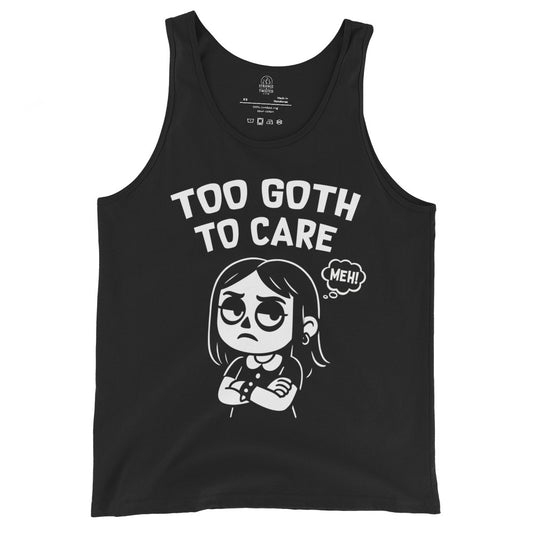 Too Goth To Care tank top front view, cartoon goth girl with crossed arms and bold text, white graphic on black