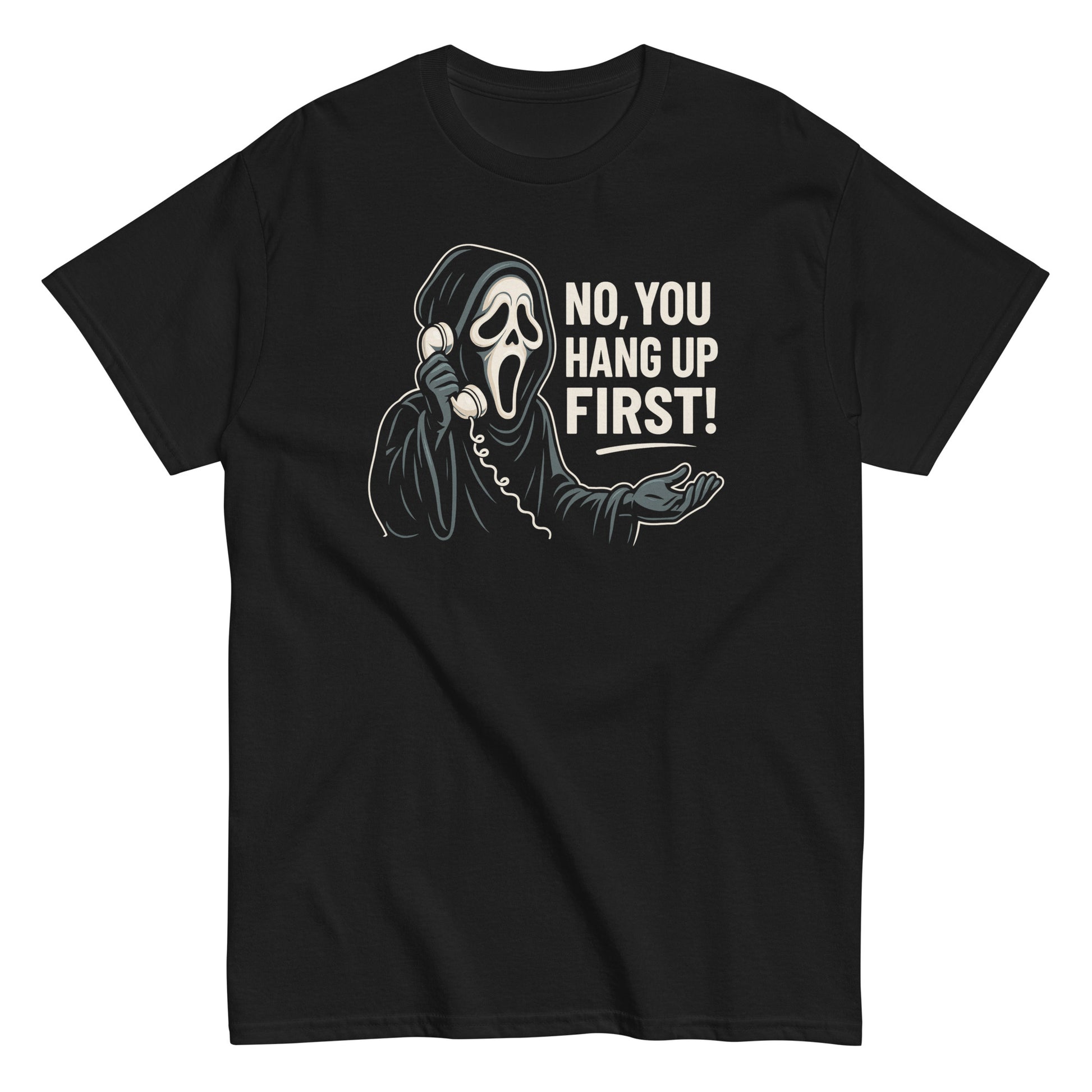 No You Hang Up First funny horror parody T-shirt featuring ghost face design, slasher parody graphic in black gothic style