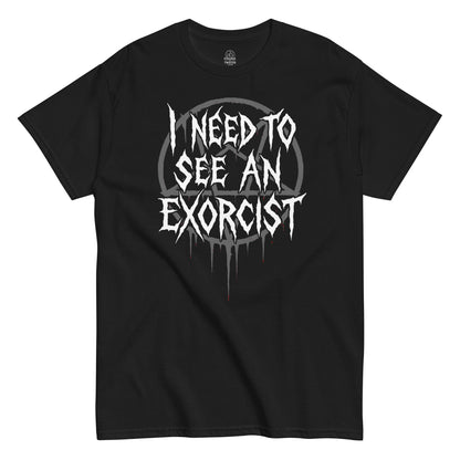 Strange & Twisted black T-shirt featuring I Need To See An Exorcist gothic parody design with pentagram and dripping letters