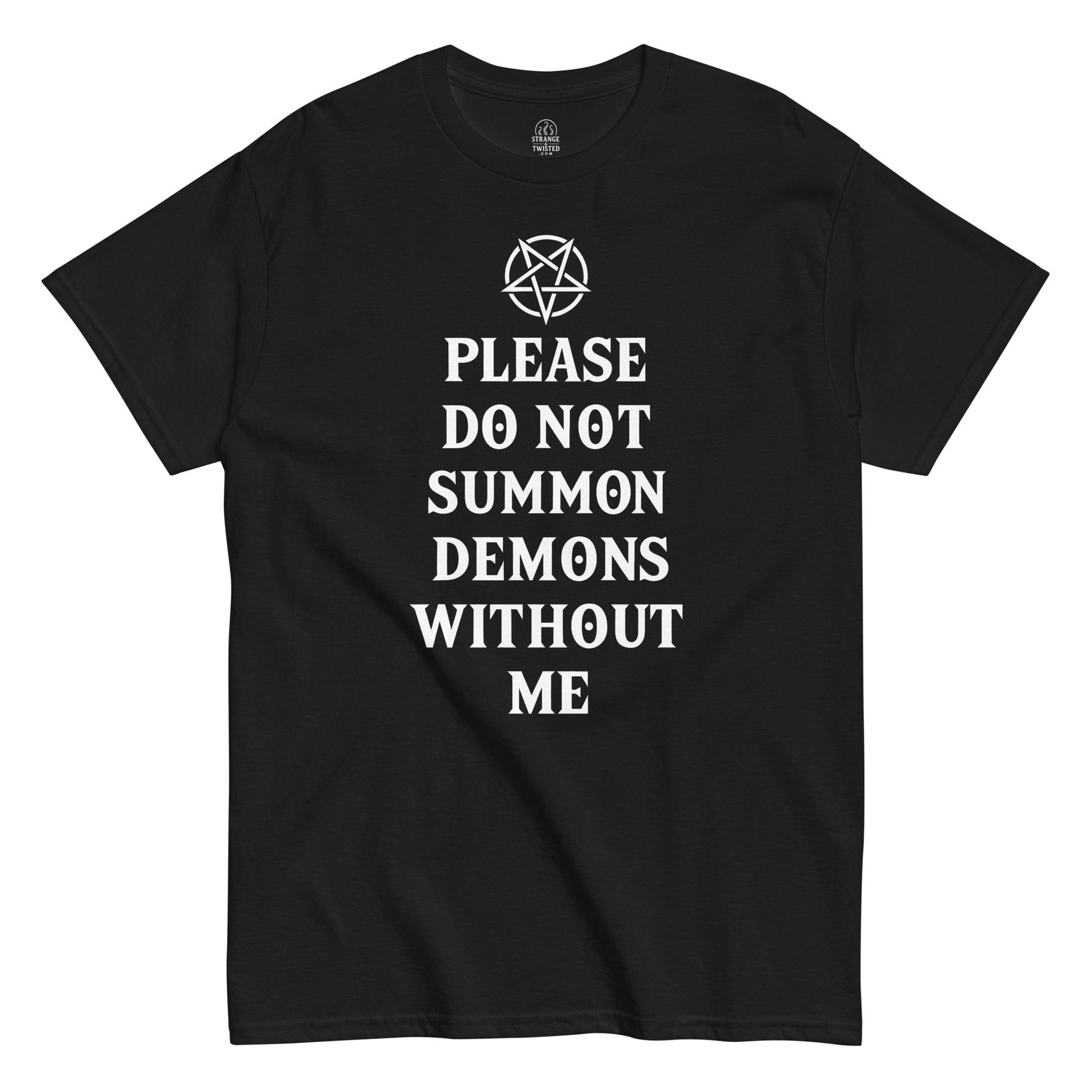 Please Do Not Summon Demons Without Me T-shirt with pentagram on black