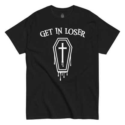 Front black Get In Loser coffin dripping cross gothic humor T-shirt Strange And Twisted