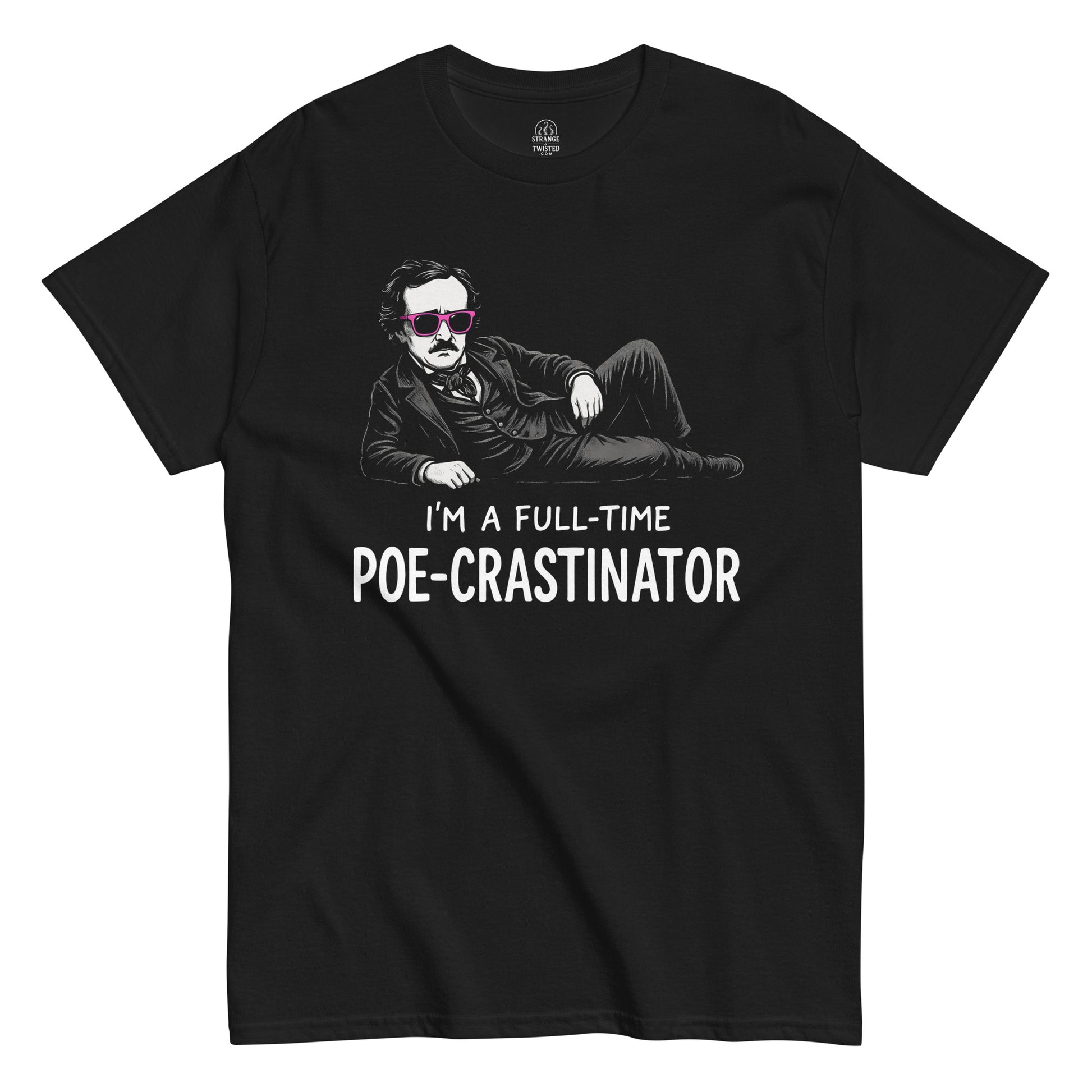 Full-Time Poe-crastinator Edgar Allan Poe T-shirt featuring reclining Poe in pink sunglasses with humorous text, white and pink print on black background.