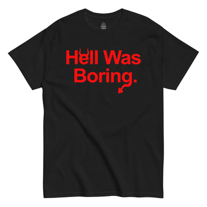 Hell Was Boring T-shirt with bold red devil-horn typography on black fabric.