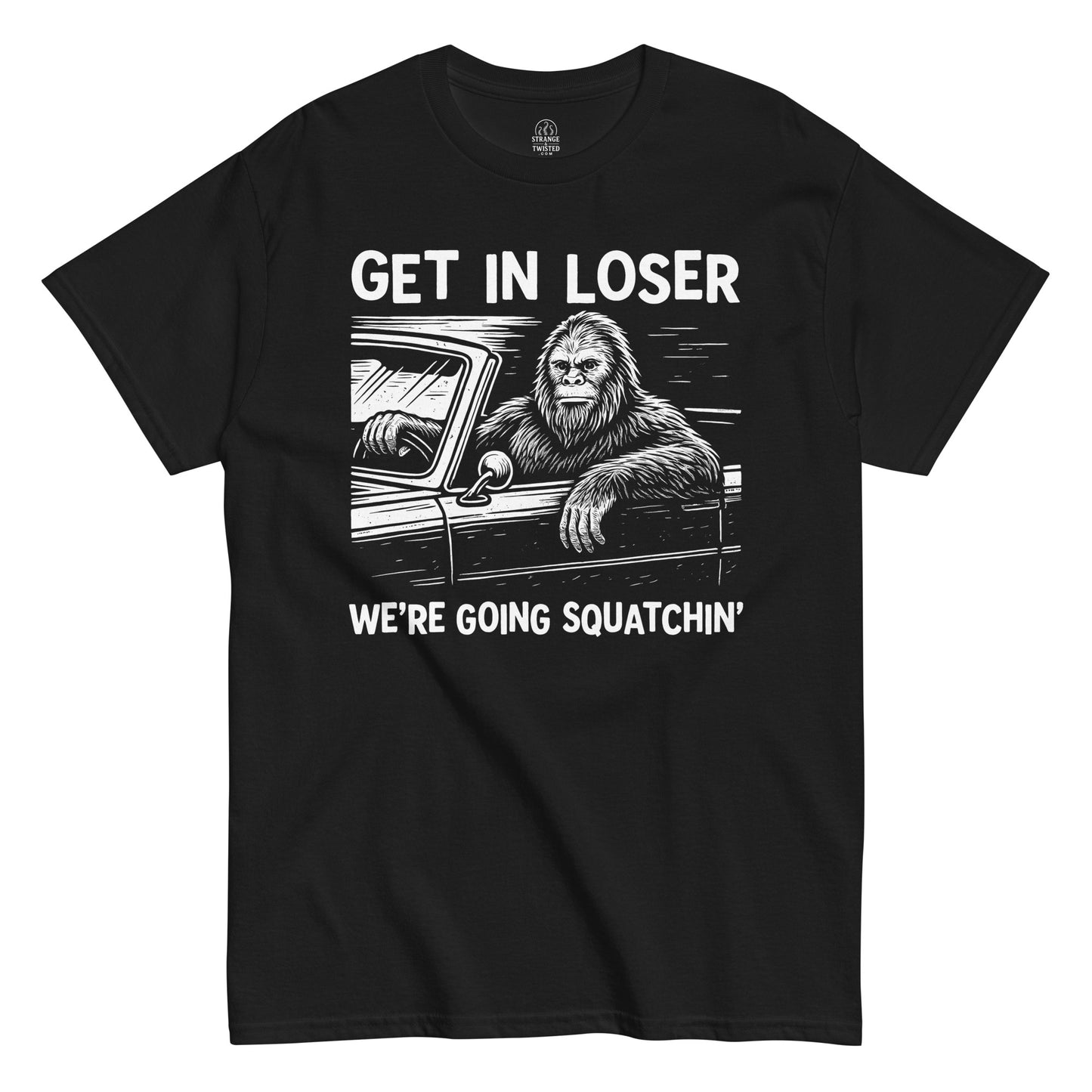 Funny Bigfoot “Get In Loser We’re Going Squatchin’” T-shirt design featuring Sasquatch driving a car on black fabric.