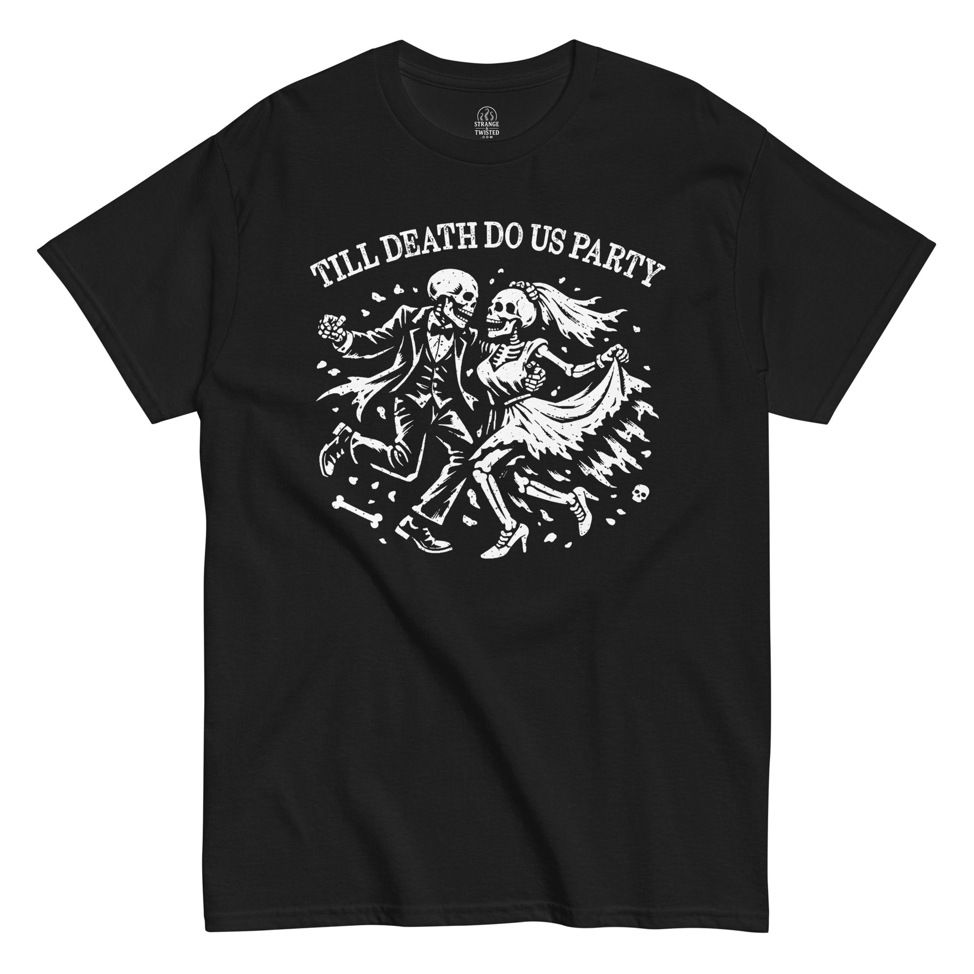 Till Death Do Us Party skeleton love T shirt on black showing dancing bride and groom skeleton illustration
