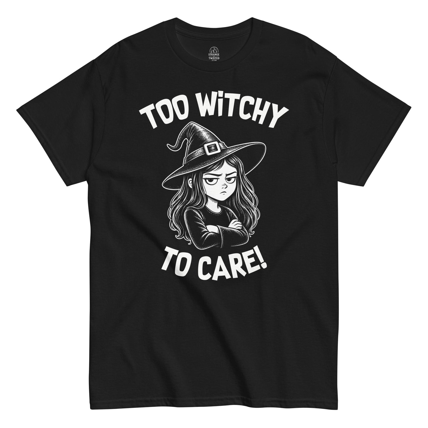 Too Witchy To Care t-shirt front view, witch girl with hat and crossed arms, bold white graphic on black, Unisex