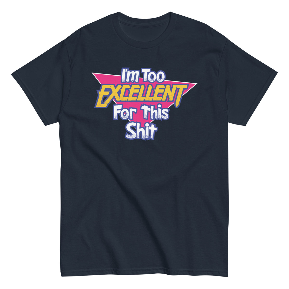 I’m too excellent for this funny movie logo parody shirt9