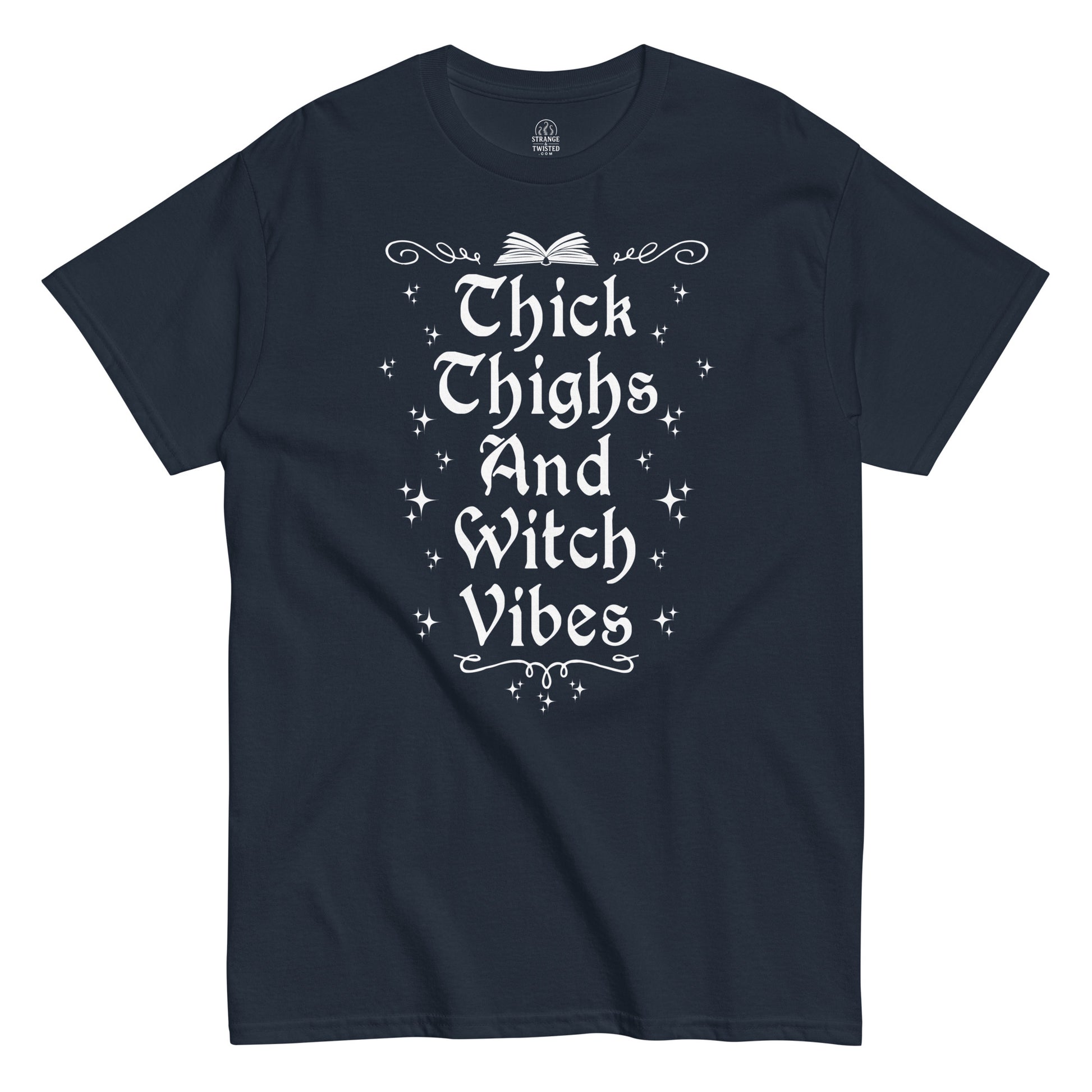 Strange And Twisted navy T-shirt featuring Thick Thighs And Witch Vibes witchcraft humour design with gothic script