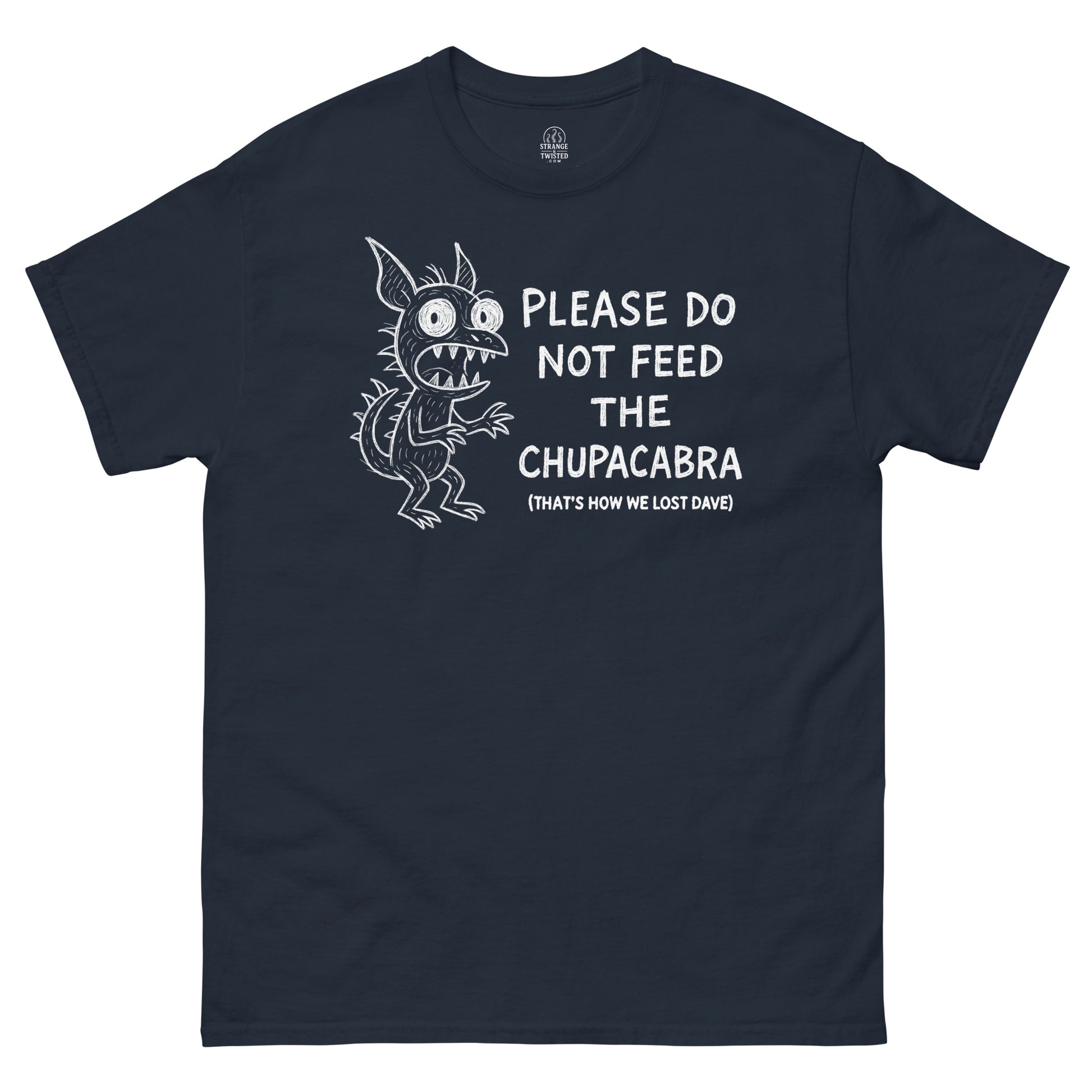Funny Chupacabra T-shirt with white monster artwork and humorous quote on navy fabric.