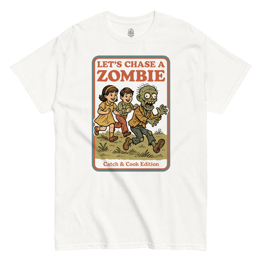 White Let’s Chase a Zombie T-Shirt front view, funny retro horror parody design, By strangeandtwisted.com