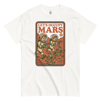Strange And Twisted white T-shirt with Let’s Occupy Mars retro parody design featuring astronauts and Martians