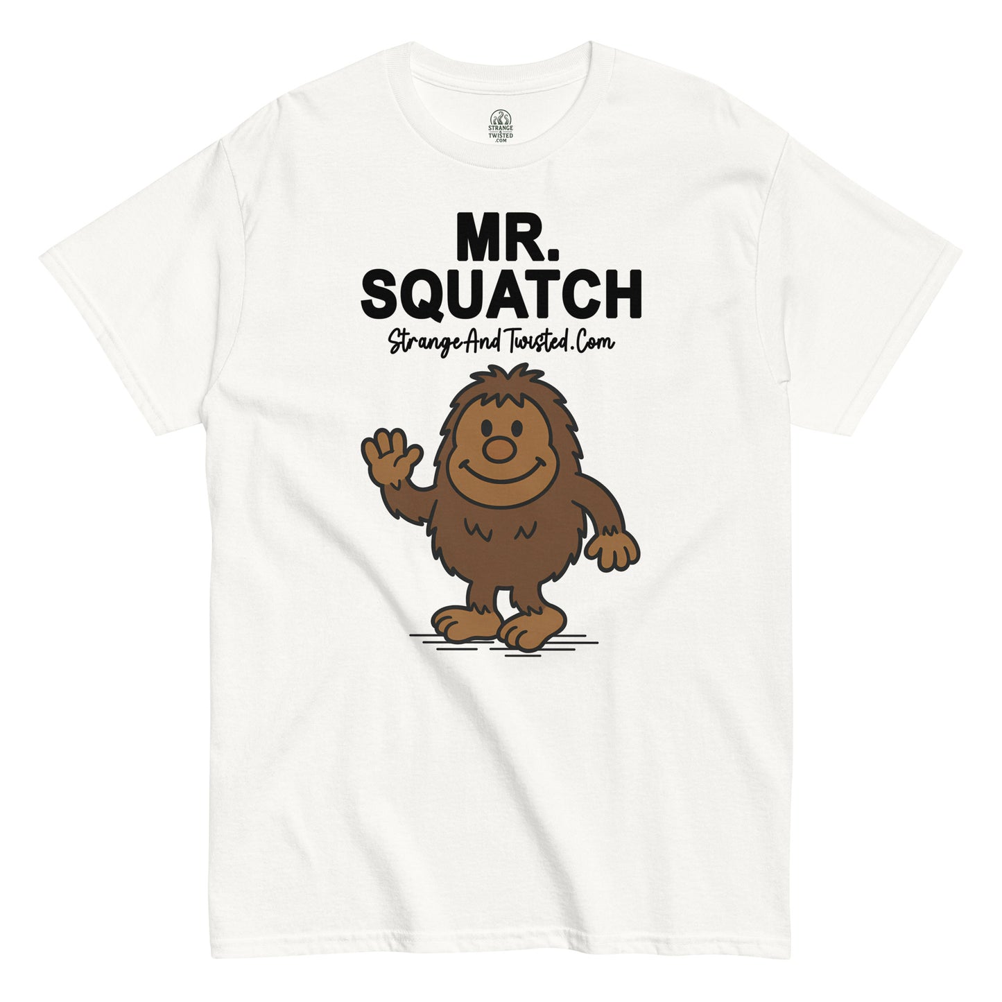 Strange & Twisted white T-shirt with Mr Squatch cartoon Bigfoot parody design waving hello