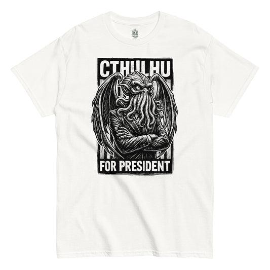 Front white Cthulhu For President T-shirt – Strange And Twisted