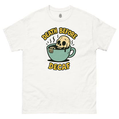 Funny Death Before Decaf white t-shirt for coffee lovers