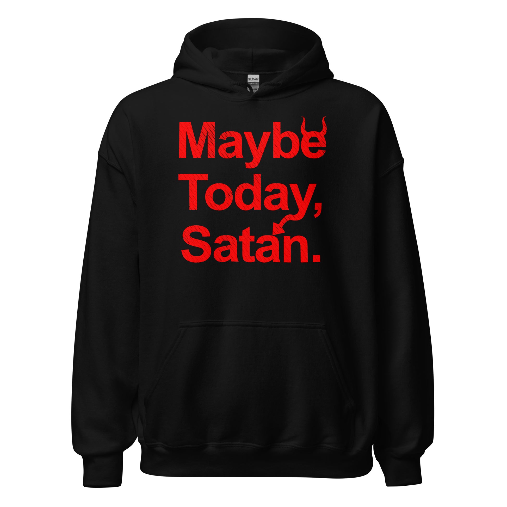 Front of black hoodie with vivid red Maybe Today Satan typography in bold occult humour style. By Strange & Twisted.
