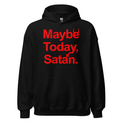 Front of black hoodie with vivid red Maybe Today Satan typography in bold occult humour style. By Strange & Twisted.