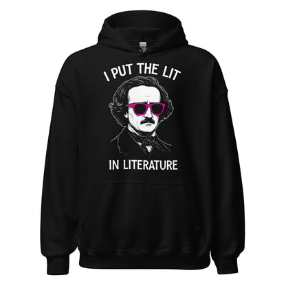 Funny Edgar Allan Poe “I put the Lit in Literature” hoodie on black, front view, by Strange & Twisted