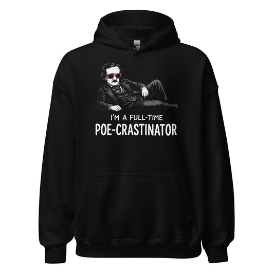 Black hoodie with reclining Edgar Allan Poe parody and Poe Crastinator text in bold white lettering, By Strange & Twisted