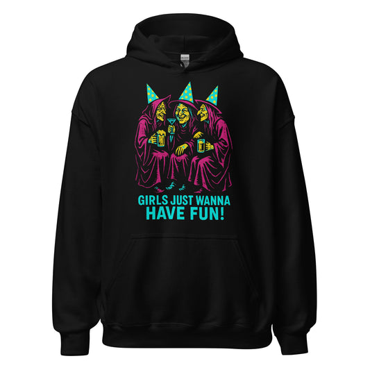 Black hoodie featuring three colourful witches wearing party hats, holding drinks and laughing with Girls Just Wanna Have Fun text.