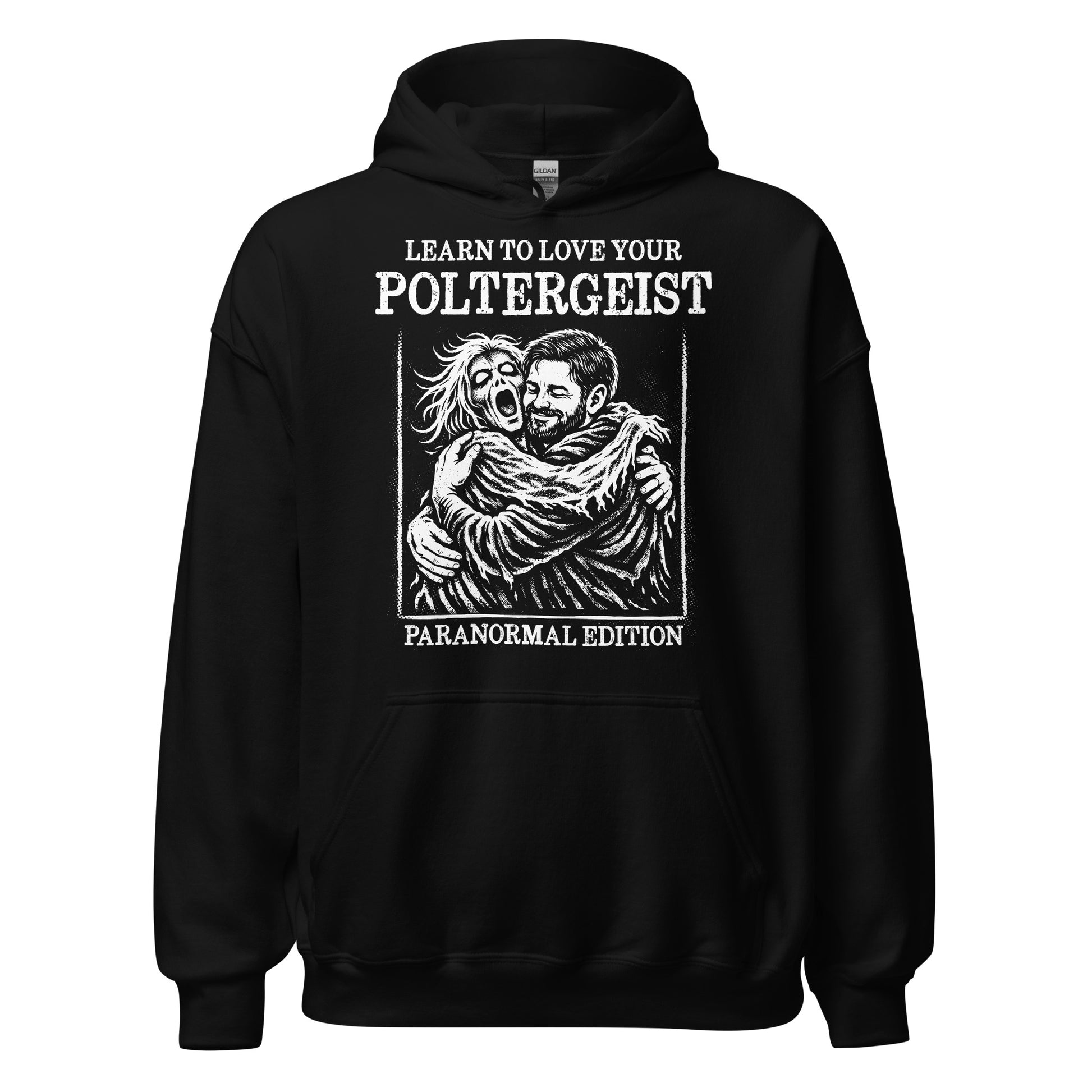 Learn To Love Your Poltergeist paranormal hoodie on black featuring ghost hugging human in distressed horror illustration