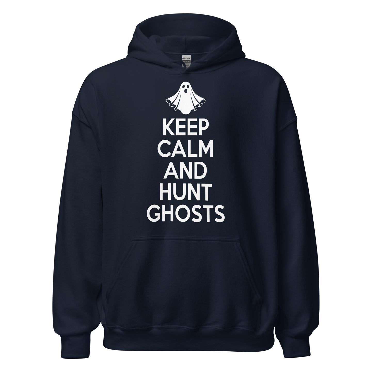 Keep Calm And Hunt Ghosts hoodie on navy blue with white lettering and ghost hunting message