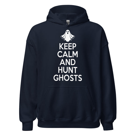 Keep Calm And Hunt Ghosts hoodie on navy blue with white lettering and ghost hunting message
